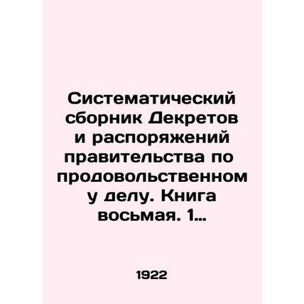 A Systematic Compilation of Decrees and Orders of the Government on Food Matters