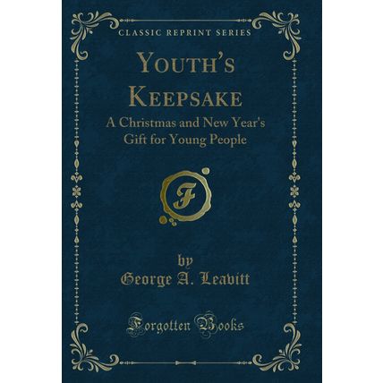 Youth's Keepsake: A Christmas and New Year's Gift for Young People