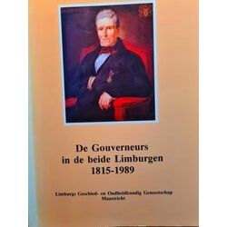 Gouverneurs In De Beide Limburgen 1815-1989