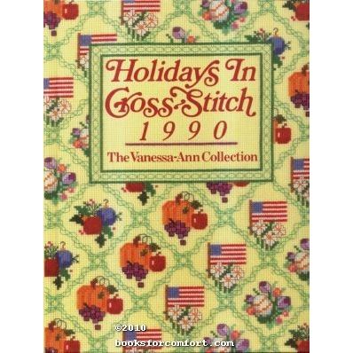 Holidays In Cross-Stitch 1990, The Vanessa-Ann Collection