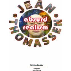 Jean Thomassen Absurd Realism by Glenn Janes
