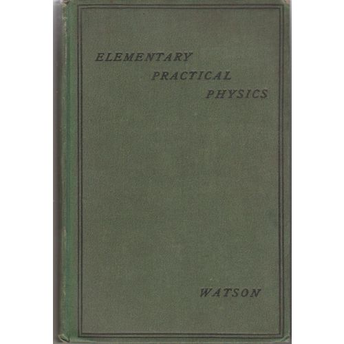 Elementary Practical Physics 1896 William Watson illustrated publisher copy