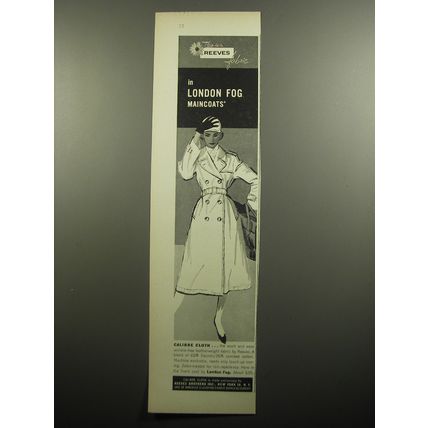1957 Reeves Fabric Ad - London Fog Maincoats - Calibre Cloth