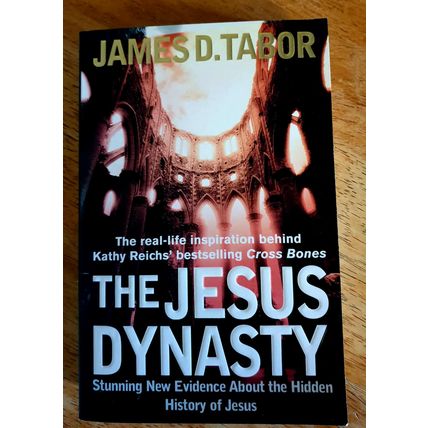 The Jesus Dynasty. James D. Tabor. Harper Collins 2007 Paperback.