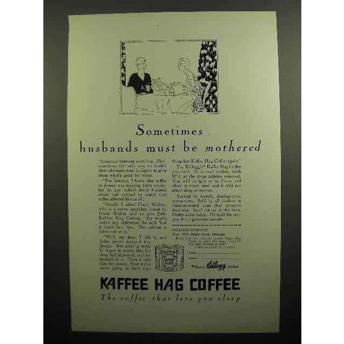 1929 Kellogg Kaffee Hag Coffee Ad - Husbands Mothered