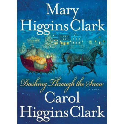 Dashing Through the Snow - Hardcover By Clark, Mary Higgins - GOOD