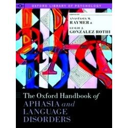 Oxford Library of Psychology-The Oxford Handbook of Aphasia and Language Disorde