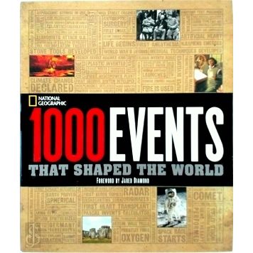 1000 Events That Shaped the World - Foreword by Jared Diamond - Various Authors