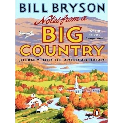 Notes From A Big Country - Journey Into the American Dream by Bill Bryson