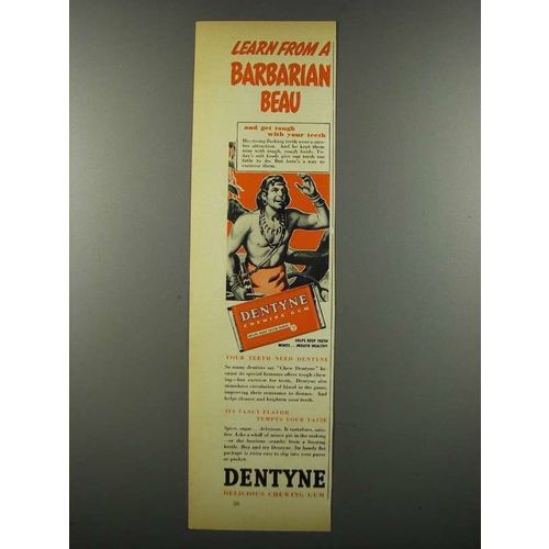 1939 Dentyne Gum Ad - Learn From a Barbarian Beau