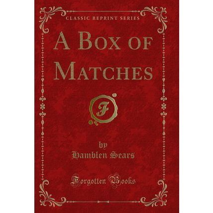 A Box of Matches (Classic Reprint)