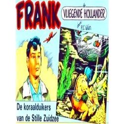Frank De Vliegende Hollander - De Koraalduikers Van De Stille Zuidzee