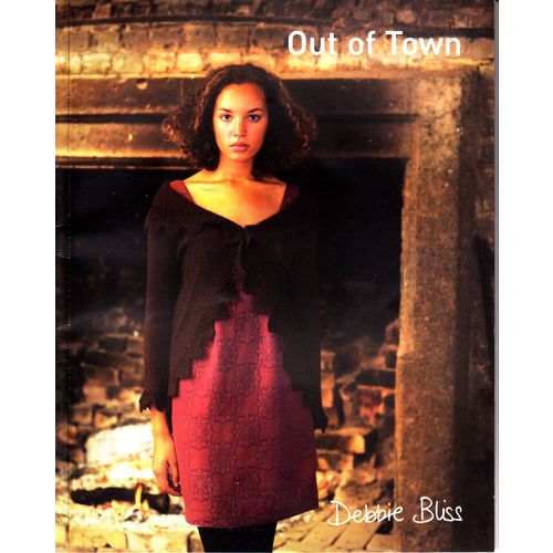 Out of Town by Debbie Bliss (2006, Knitting Booklet)