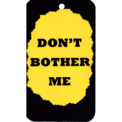 3249 Don't Bother Me Humorous Saying Sign Magnet Gift
