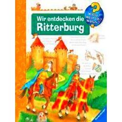 Wieso? Weshalb? Warum?, Band 11: Wir Entdecken Die Ritterburg Wieso? Weshalb? Wa