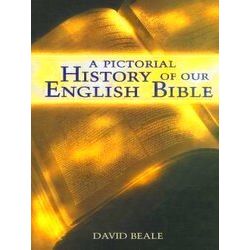 A Pictorial History Of Our English Bible