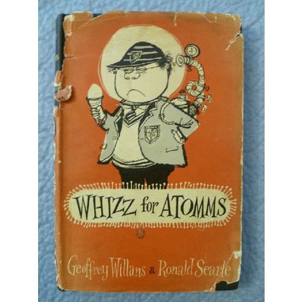 WHIZZ FOR ATOMMS by GEOFFREY WILLANS & RONALD SEARLE 1956 BRITISH EDITION HCDJ