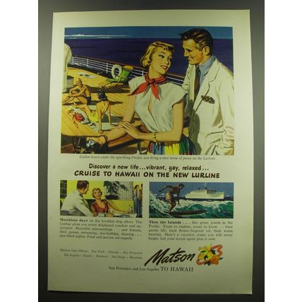 1949 Matson Cruise Ad - Discover a new life.. vibrant, gay, relaxed