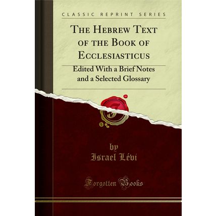 The Hebrew Text of the Book of Ecclesiasticus (Classic Reprint)