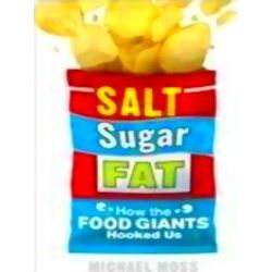 Salt, Sugar, Fat
