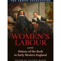 Women's Labour And The History Of The Book In Early Modern England