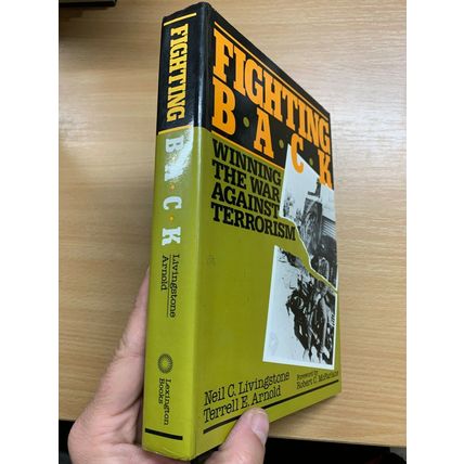 1987 "FIGHTING BACK - WINNING THE WAR AGAINST TERRORISM" USA HARDBACK BOOK (P4)