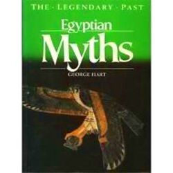 The Legendary Past Egyptian Myths