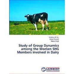 Study of Group Dynamics among the Women Shg Members involved in Dairy