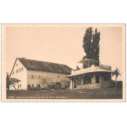 01 - DIVONNE LES BAINS - LA FERME ET LE BELVEDERE