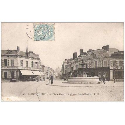 02 - Saint Quentin - Place Henri IV et rue Saint Martin