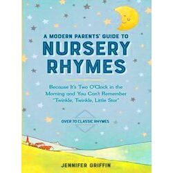 A Modern Parents Guide To Nursery Rhymes