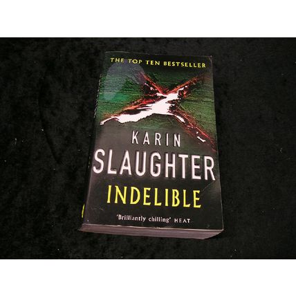 Indelible by Karen Slaughter