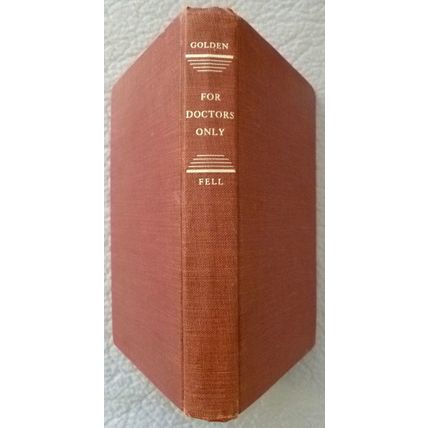FOR DOCTORS ONLY 1950 HC by DOCTOR FRANCIS LEO GOLDEN shop talk humor