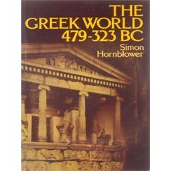 The Greek World, 479-323 B.C.