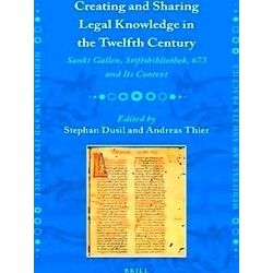 Medieval Law And Its Practice Creating And Sharing Legal Knowledge In The Twelft