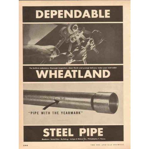 WHEATLAND TUBE COMPANY 1954 dependable steel pipe gas oil vintage ad