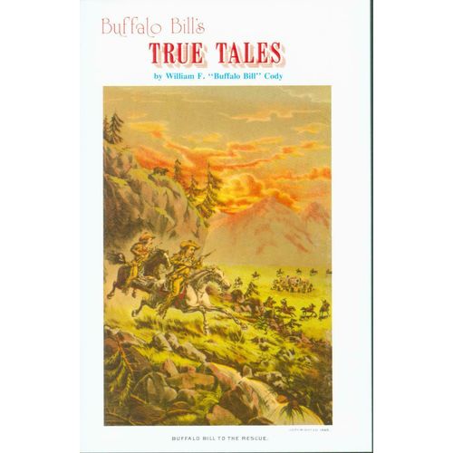 Bufalo Bill's True Tales. by "Buffalo Bill" Cody..1 to >29 lots of 10 copies