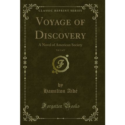 Voyage of Discovery, Vol. 2 of 2: A Novel of American Society (Classic Reprint)