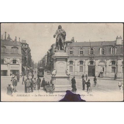 La Place et la Statue de Tourny et la Rue Fondaudège, Bordeaux, 1905 - Lévy CPA