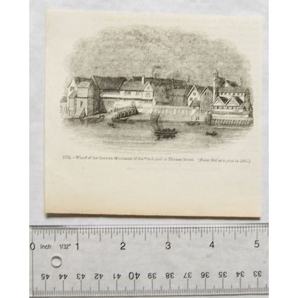 1860s engraving - wharf of the German Merchants of the Steel yard at Thames St.