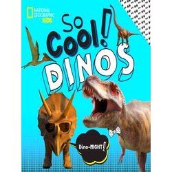 National Geographic Kids So Cool! Dinos