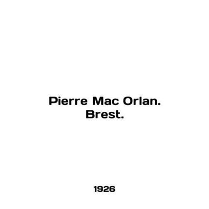 Pierre Mac Orlan. Brest. In English (ask us if in doubt)/Pierre Mac Orlan. Bres