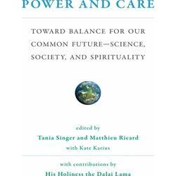 Power and Care Toward Balance for Our Common Future/Science, Society, and Spirit