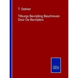 Tilburgs Bevrijding Beschreven Door De Bevrijders