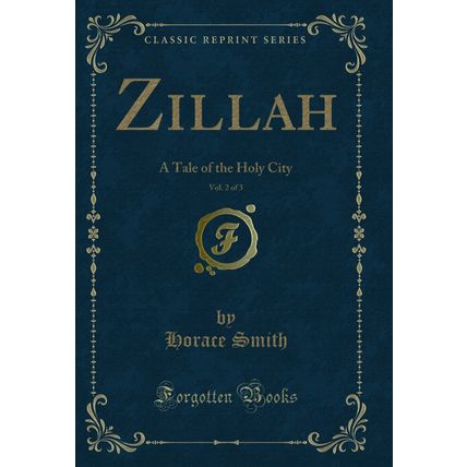 Zillah, Vol. 2 of 3: A Tale of the Holy City (Classic Reprint)