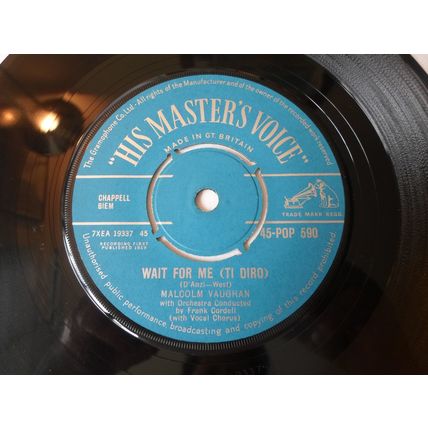 7" 1959.MALCOLM VAUGHAN. WAIT FOR ME,HMV 45P0P 590, WILLINGLY.NEAR MINT