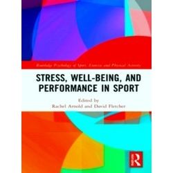 Routledge Psychology of Sport, Exercise and Physical Activity: Stress, Well-Bein