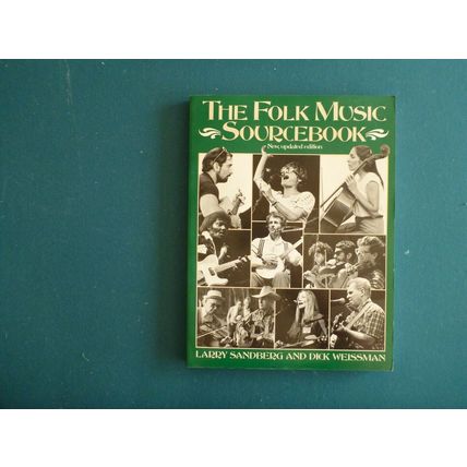 THE FOLK MUSIC SOURCEBOOK by Larry Sandberg & Dick Weissman - NM - Rev. Ed.