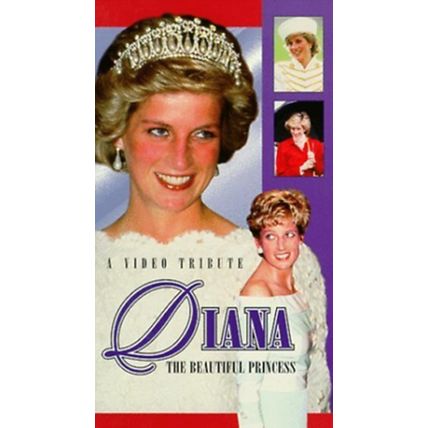 Diana, The Beautiful Princess - A Video Tribute [VHS] [VHS Tape]
