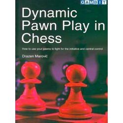 Dynamic Pawn Play In Chess